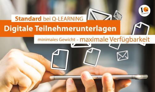 Alle Kursunterlagen gibt es bei Q-LEARNING zum Download - für immer und überall nutzbar