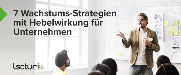7 Wachstums-Strategien mit Hebelwirkung für Unternehmer mit Zach Davis und Lecturio - Ein kostenloses Webinar am 23.09.2021